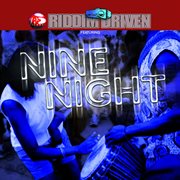 Riddim driven: nine night cover image