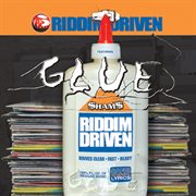 Riddim driven: glue cover image