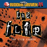 Riddim driven: the flip cover image