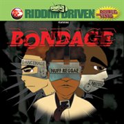 Riddim driven: bondage cover image