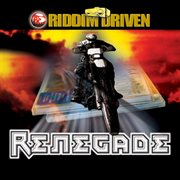 Riddim driven: renegade cover image