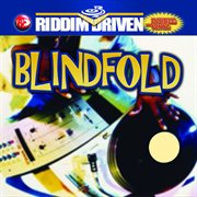 Riddim driven: blindfold cover image