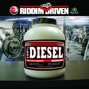 Riddim driven: diesel cover image