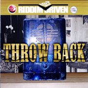 Riddim driven: throw back cover image