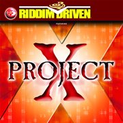 Riddim driven: project x cover image
