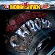 Riddim driven: chrome cover image