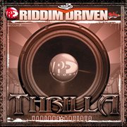 Riddim driven: thrilla cover image