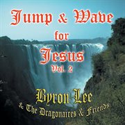 Jump & wave for jesus vol. 2 cover image