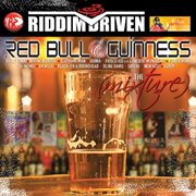 Riddim driven: red bull & guinness cover image