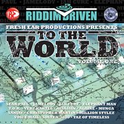 Riddim driven: to the world vol. 1 cover image