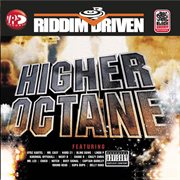 Riddim driven: higher octane cover image