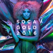 Soca gold 2016 cover image