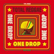 Total reggae: one drop cover image