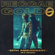 Reggae gold 25th anniversary: '90s rewind cover image