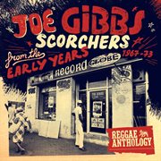 Reggae anthology - joe gibbs: scorchers from the early years [1967-73] cover image