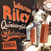 Reggae anthology: winston riley - quintessential techniques cover image