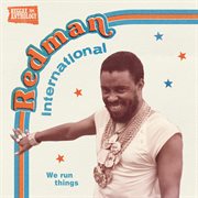 Redman International : We Run Things cover image