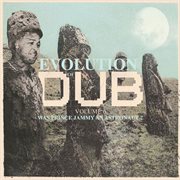 Evolution of dub vol. 6 - was prince jammy an astronaut? cover image