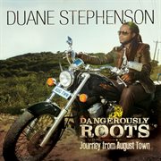 Dangerously roots - journey from august town cover image