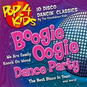 Pop 4 kids: boogie oogie dance party cover image