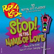 Pop 4 kids: stop in the name of love cover image