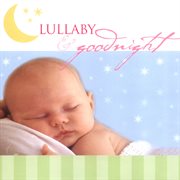 Lullabye & goodnight cover image