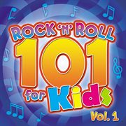 Rock 'n' roll 101 for kids, vol. 1 cover image