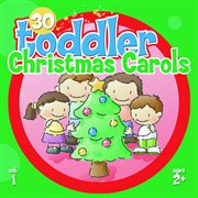 30 toddler christmas carols, vol. 1 cover image