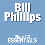 Bill phillips: studio 102 essentials cover image