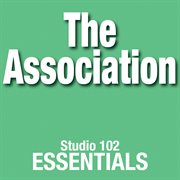 The association: studio 102 essentials cover image