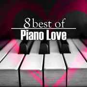 8 best of piano love cover image
