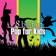 8 best of pop for kids cover image