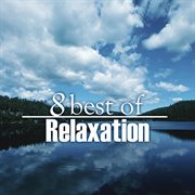 8 best of relaxation cover image