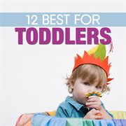 12 best for toddlers cover image