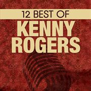 12 best of kenny rogers cover image