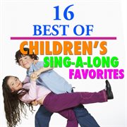16 best of children's sing-a-long favorites cover image