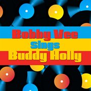 Bobby vee sings buddy holly cover image