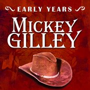 Early years: mickey gilley cover image