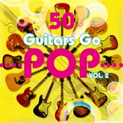 50 guitars go pop, vol. 2 cover image