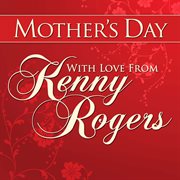 Mothers day with love from kenny rogers cover image