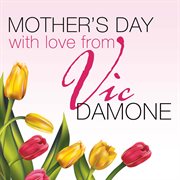 Mothers day with love from vic damone cover image