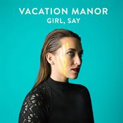 Girl, say cover image