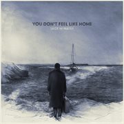 You don't feel like home cover image
