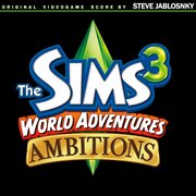 The sims 3: world adventures & ambitions (original soundtrack) cover image