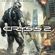 Crysis 2: be the weapon! cover image