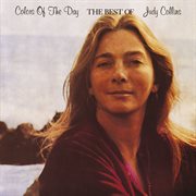 Colors of the day, the best of judy collins cover image