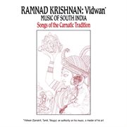 Vidwan: music of south india -- songs of the carnatic tradition cover image