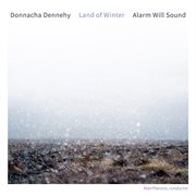 Donnacha Dennehy: Land of Winter cover image