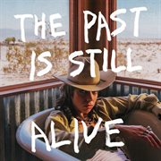 The Past Is Still Alive cover image