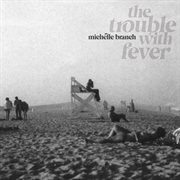 The trouble with fever cover image